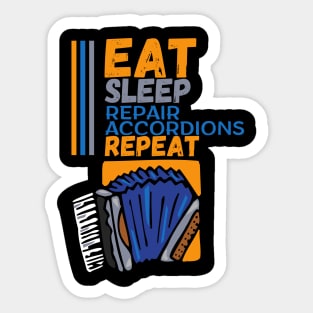 Eat Sleep Repair Accordions Repeat, Accordion Producer Sticker